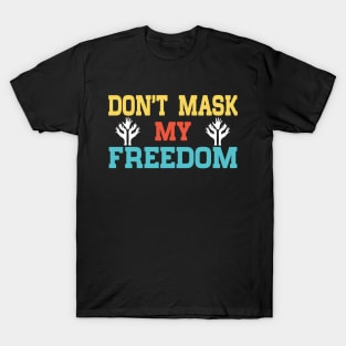 Don’t Mask My Freedom Pro-Choice Reproductive Rights T-Shirt